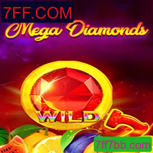 Descubra o Fascinante Mundo de MegaDiamond e as Últimas Tendências de 7FF.COM